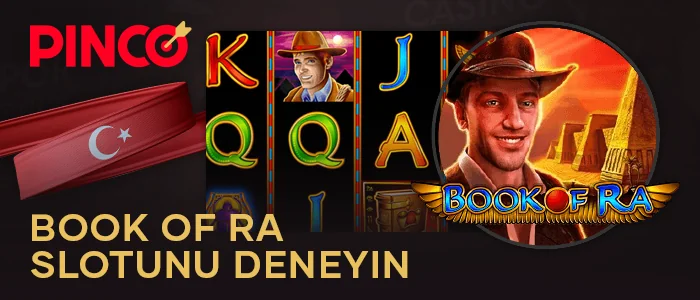 Pinco Türkiye'de gerçek parayla oynamak için Book of Ra slotu